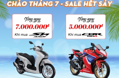CHÀO THÁNG 7 - SALE HẾT SẢY, ƯU ĐÃI HẤP DẪN DÀNH CHO #SH350I VÀ #CBR150R